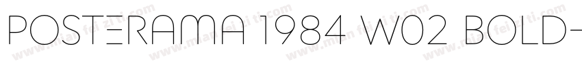 Posterama 1984 W02 Bold字体转换